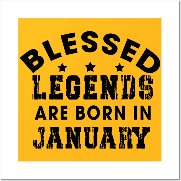 Blessed Legends Are Born In January Funny Christian Birthday Wall Art by Happy - Design